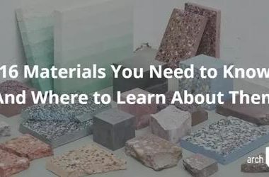 每个建筑师都需要知道的16种材料（以及在哪里了解它们）-BIM建筑网