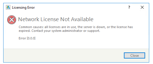 BIM技巧|Autodesk网络许可不可用是为什么？启动 Autodesk 软件时出现错误：“网络许可不可用 - 错误 [0.0.0]”